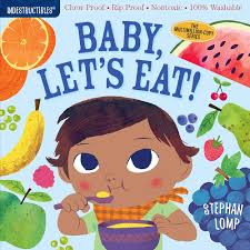 Indestructibles Baby Book - Baby, Let's Eat! Baby Book