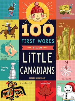 100 First Words for Little Canadians