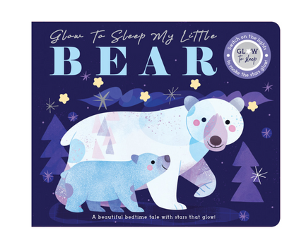 Glow to Sleep My Little Bear