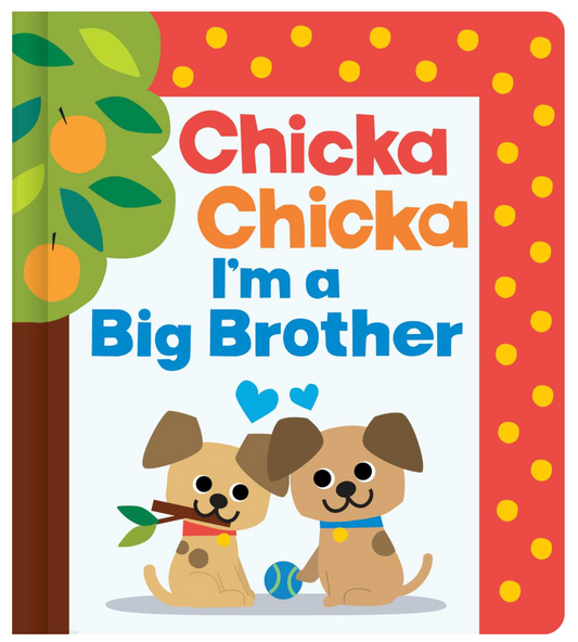 Chicka Chicka I'm a Big Brother