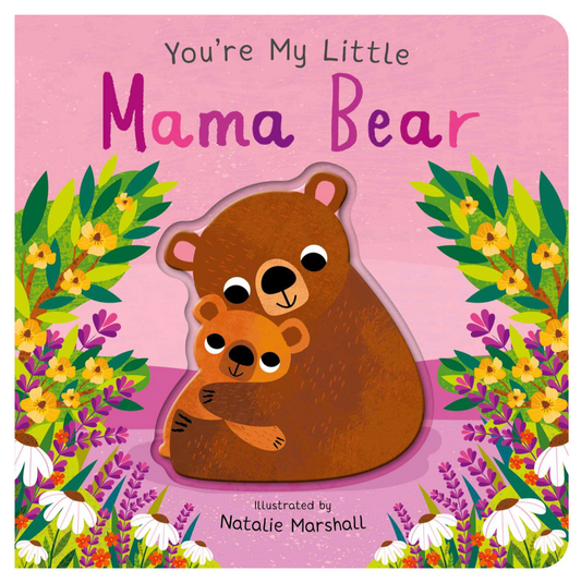 You're My Little Mama Bear