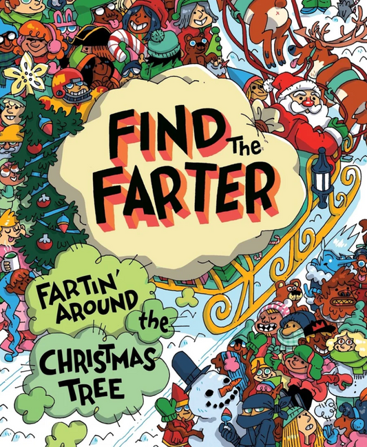 Fartin' Around the Christmas Tree: A Stink and Find Activity Book for Kids Who Love Festive Fart Jokes